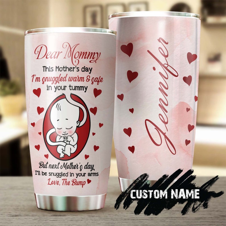 Mom To Be Gift Baby Snuggle In Your Tummy This Mother’S Day Personalized Tumbler-Birthday Gift Christmas Gift Mother’S Day Gift For Mom