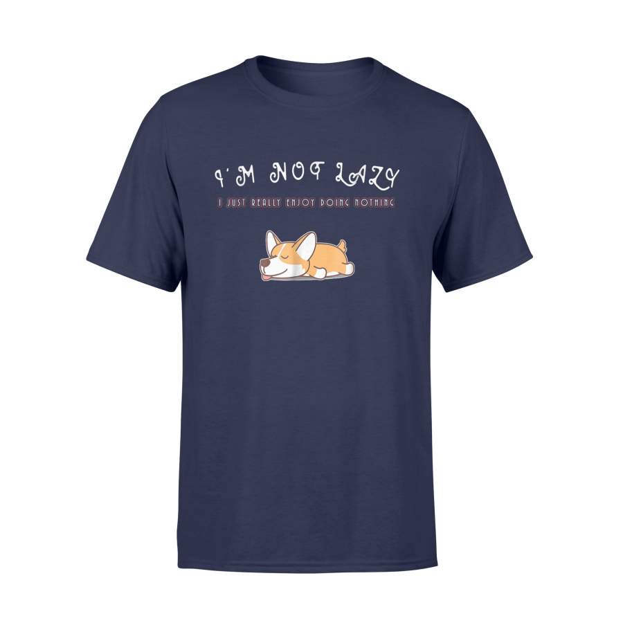 I’m Not Lazy I Just Really Enjoy Doing Nothing Corgi T Shirt