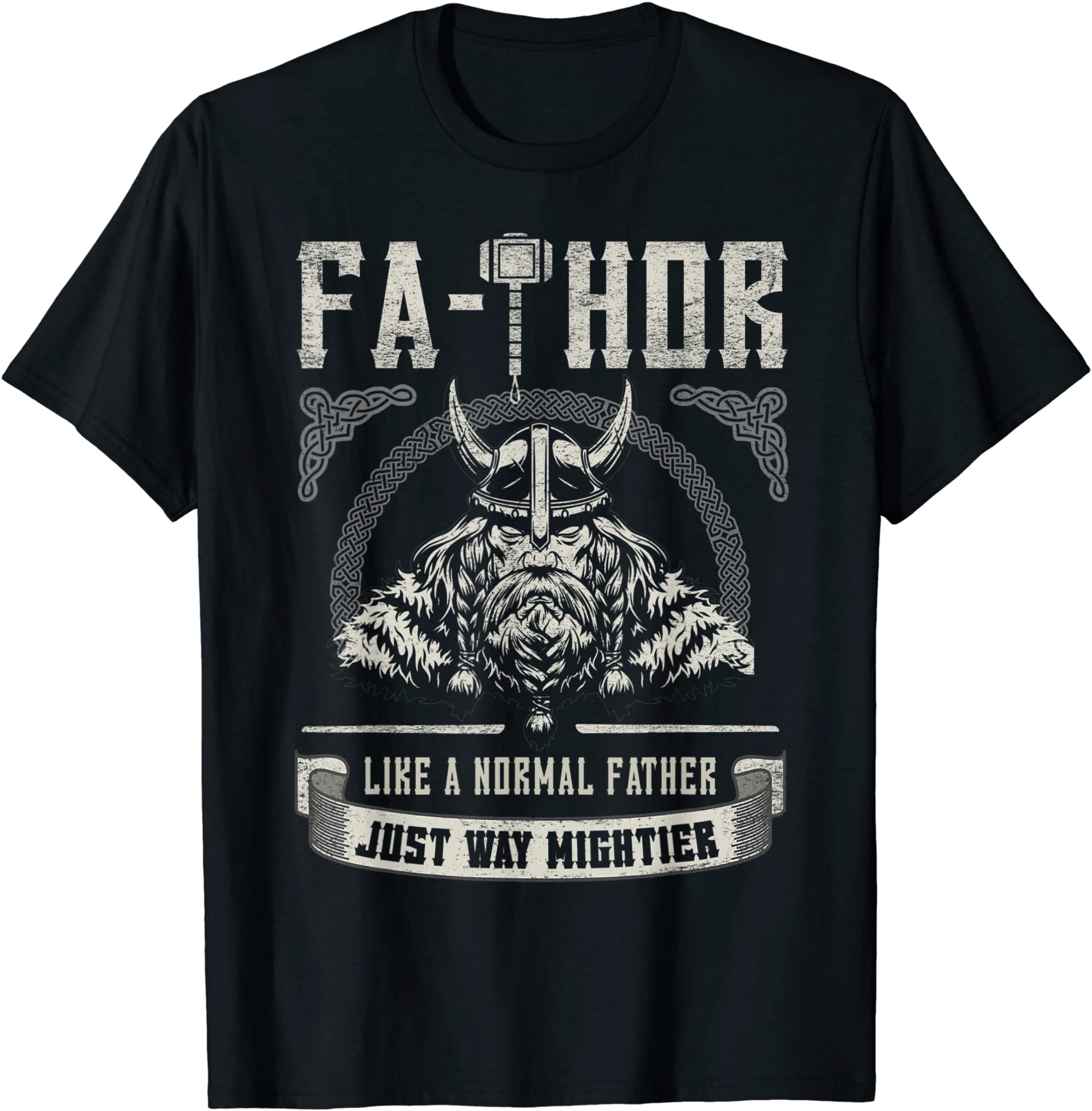 Mens Fa-Thor Father Just Mightier Thor Hammer Viking Fathers Day T-Shirt