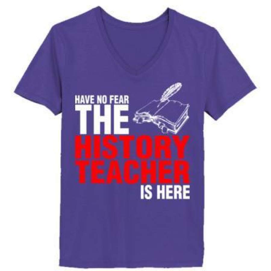 AGR Have No Fear The History Teacher Is Here – Ladies’ V-Neck T-Shirt