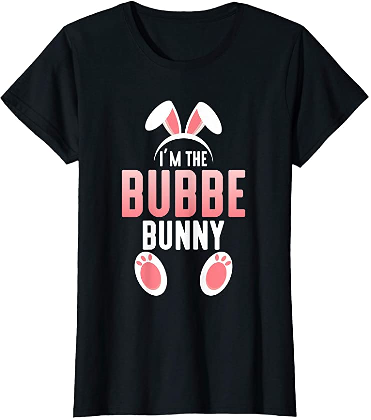 Womens I’m the Bubbe Bunny Family Easter T-Shirt