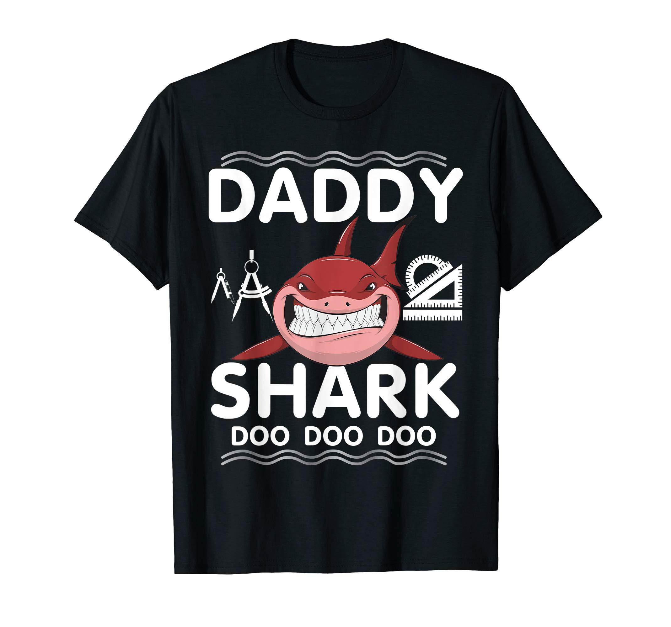 Daddy Shark Doo Doo Doo Funny Teacher Dad Gift Shirt