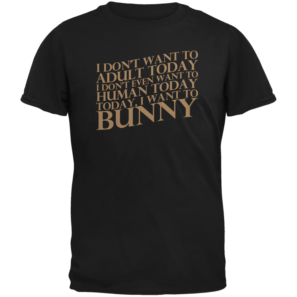 Don’T Adult Today Just Bunny Rabbit Black Adult T-Shirt