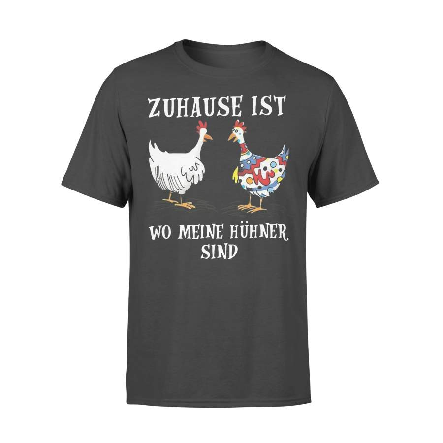 Zuhause Ist Wo Meine Hühner Sind Shirt