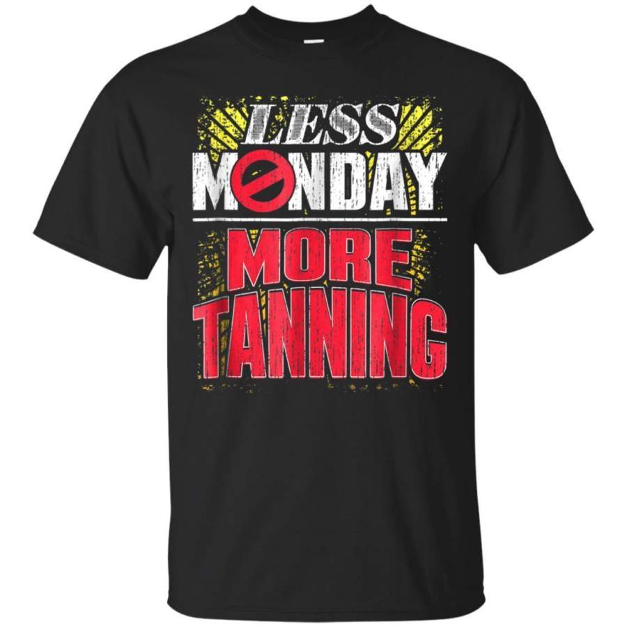 AGR Less Monday More Tanning Sun Tanning Tshirt Jaq T-shirt