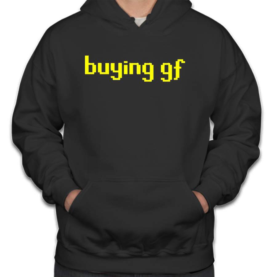 The ‘buying gf’ Tee Hoodie