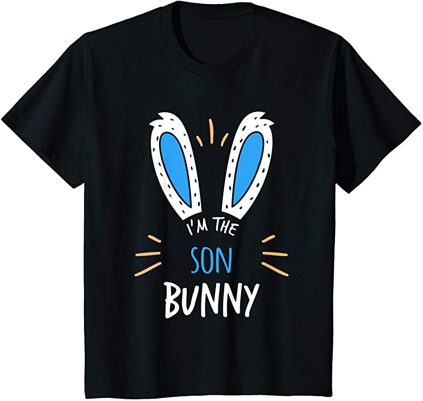 Kids I’m The Son Bunny Matching Family Easter Sunday T-Shirt