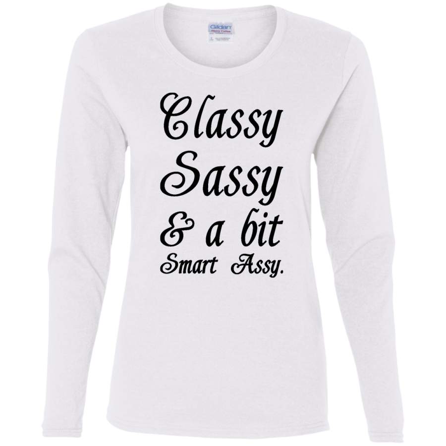 AGR Classy Sassy And A Bit Smart Assy Ladies’ Cotton LS T-Shirt