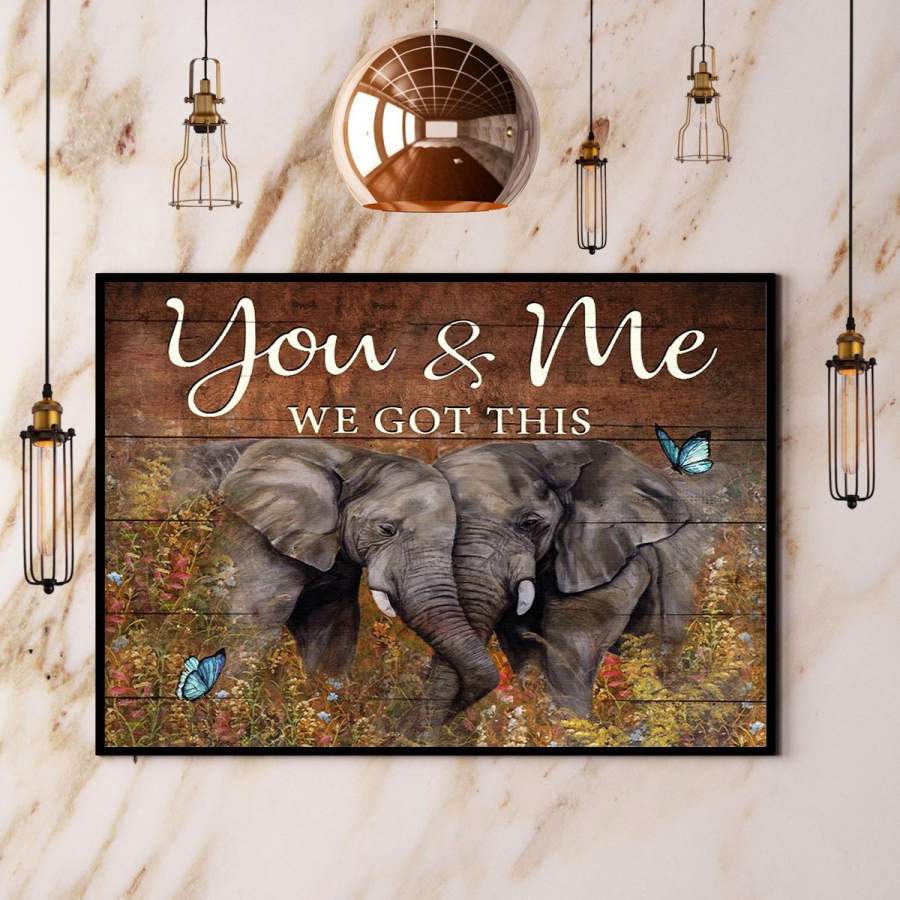 Elephant You & Me We Got This Paper Poster No Frame/ Wrapped Canvas Wall Decor Full Size