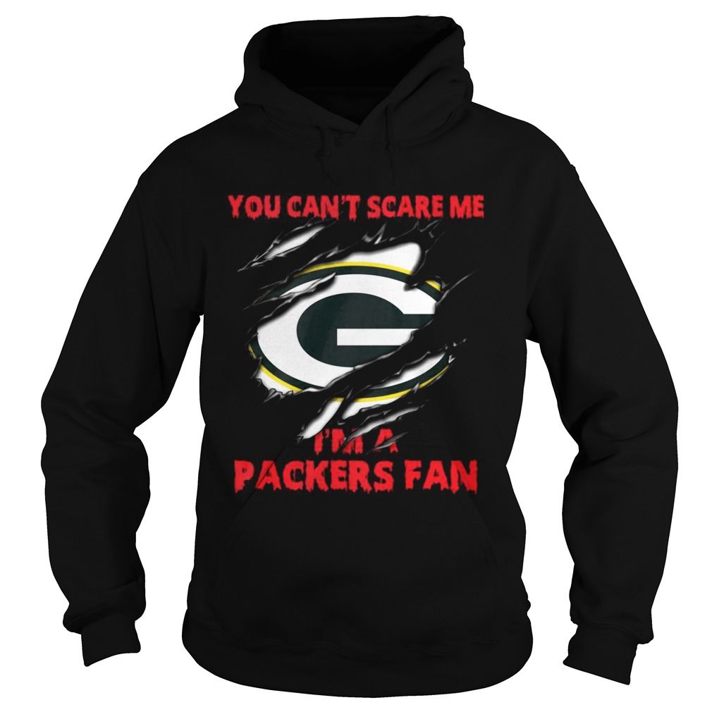 Green Bay Packers you cant scare me Im a Packers fan shirt