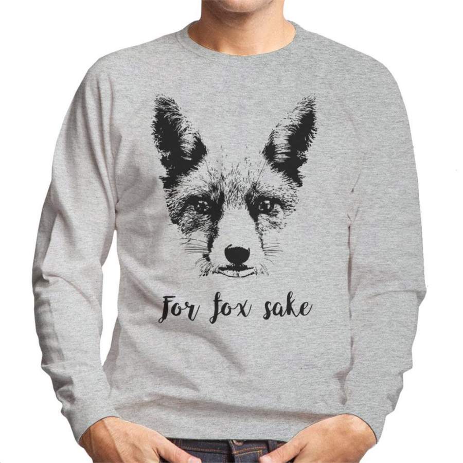 For Fox Sake Men’s Sweatshirt