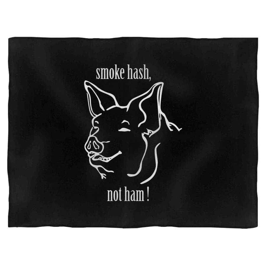 Smoke Hash Not Ham Vegan Pig Animal Rights Blanket