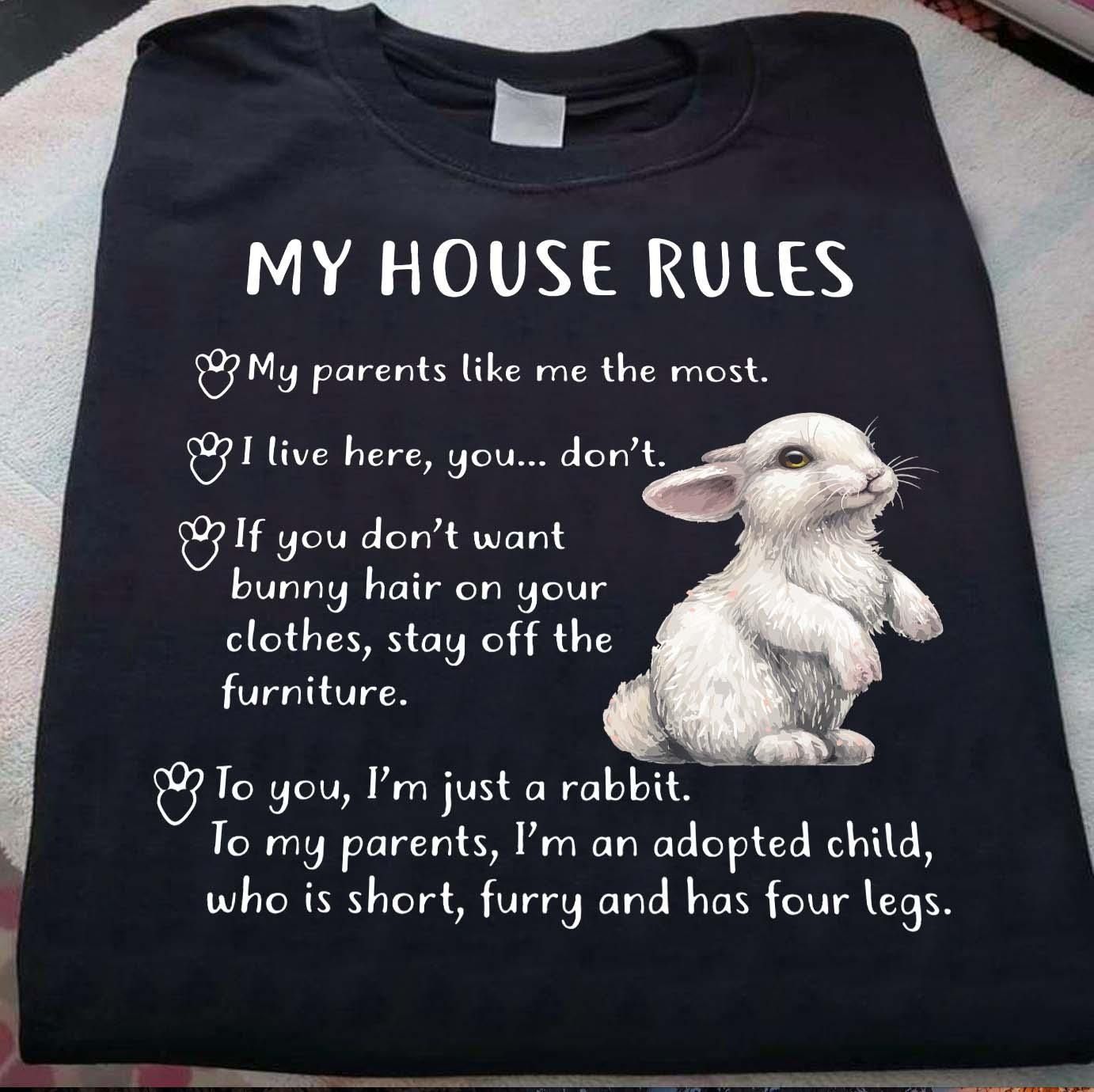 Rabbit Lover My House Rules T Shirt Hoodie Sweater Plus Size S-5Xl