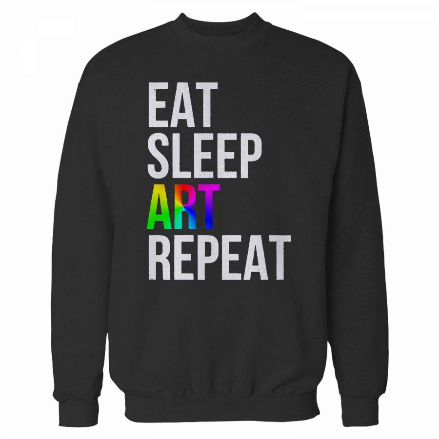 Eat Sleep Art Repeat Sweatshirt