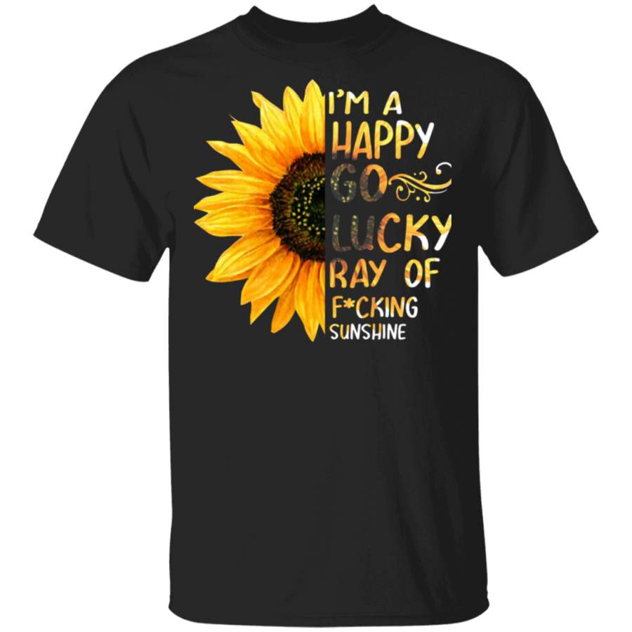 I’m A Happy Go Lucky Ray Of Fucking Sunshine T-Shirt