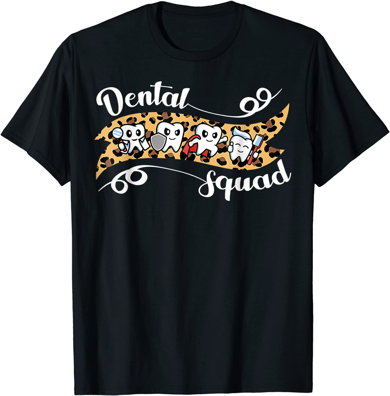 Dental Squad Leopard Costume Funny Dental Assistant Women T-Shirt