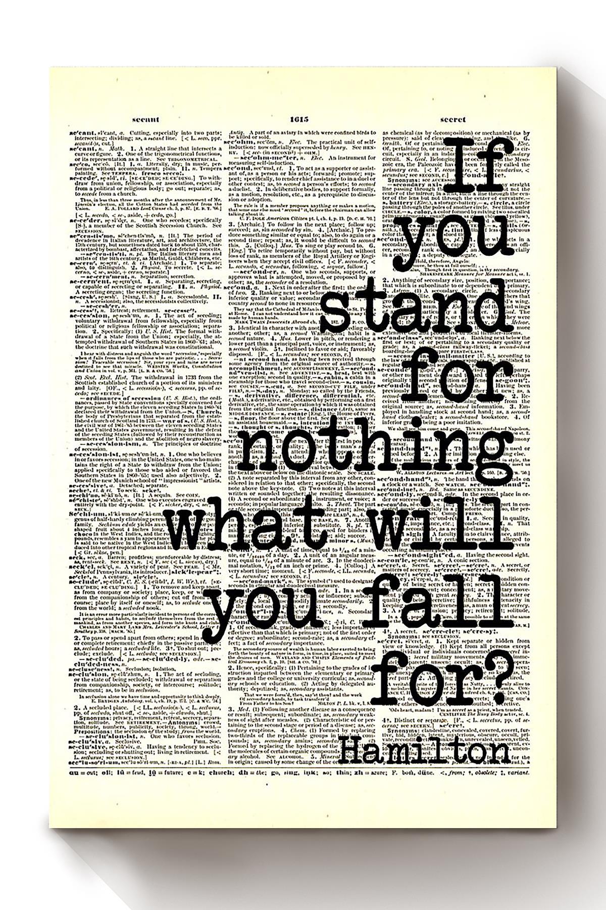 Alexander Hamilton Quote If You Stand For Nothing What Will You Fall For Typography Wall Art For Home Decor Canvas