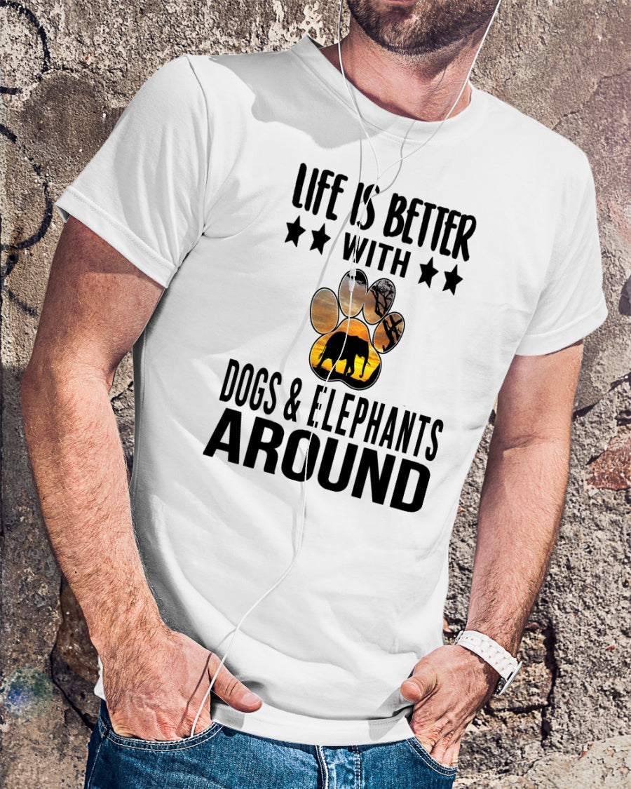 Life Is  Better With Dogs & Elephants Around For Animal Lovers Standard/Premium T-Shirt