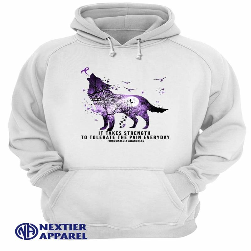 Wolf It takes strength to tolerate the pain everyday fibromyalgia awareness shirt Unisex Hoodie