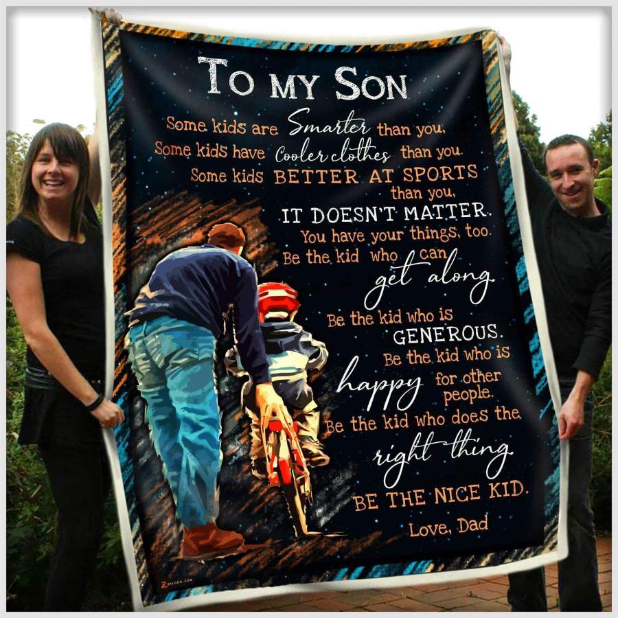 Be The Kid Who Can Get Along Message Dad Gift For Son Blanket