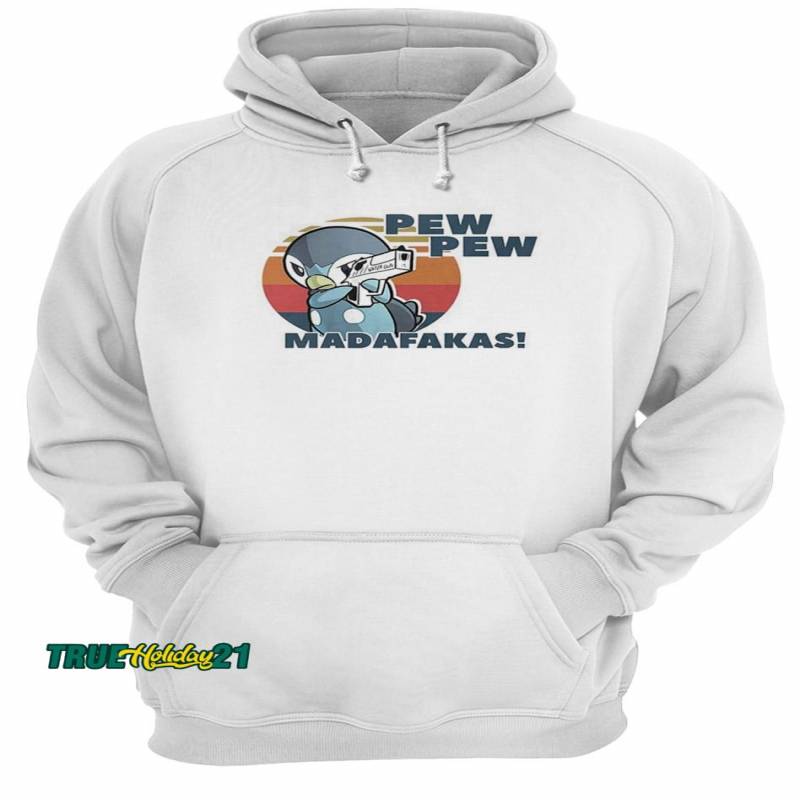 Penguin pew pew madafakes vintage retro shirt Unisex Hoodie