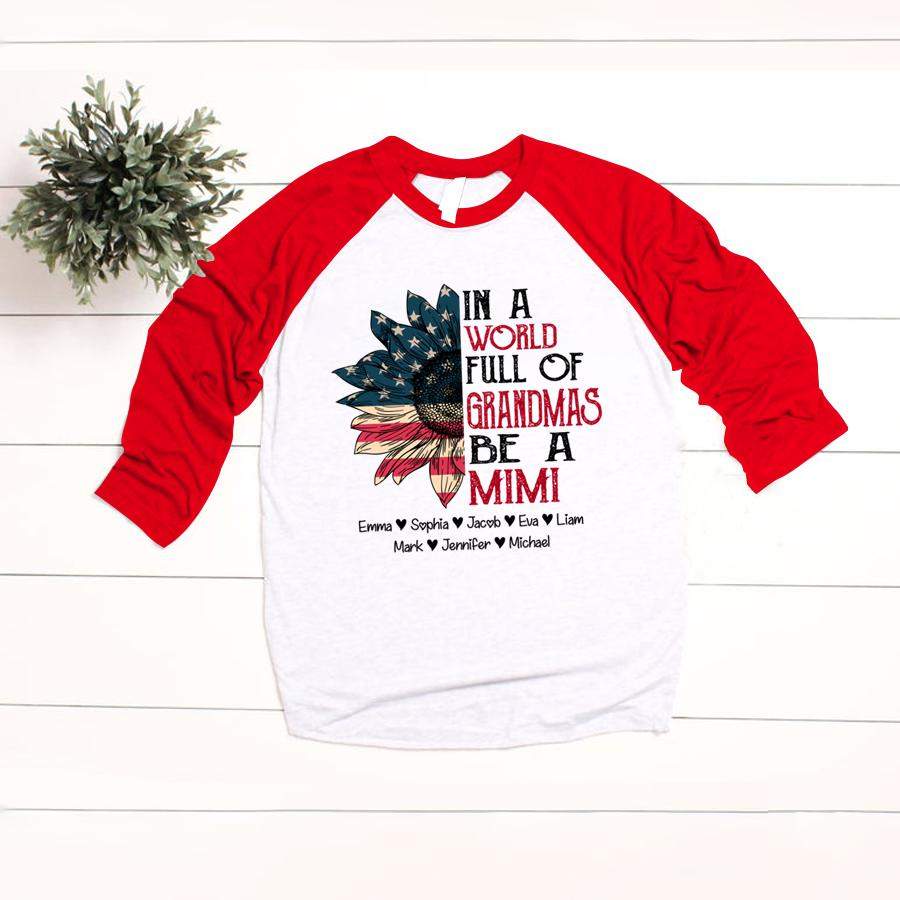 PERSONALIZED IN A WORLD FULL OF GRANDMAS BE A MIMI AMERICAN FLAG  INDEPENDENCE DAY SHIRT