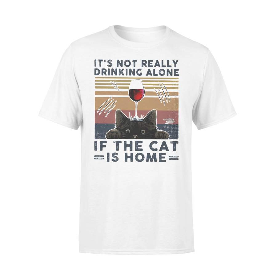 It’s Not Really Drinking Wine Alone If The Cat Is Home Vintage Retro T-shirt