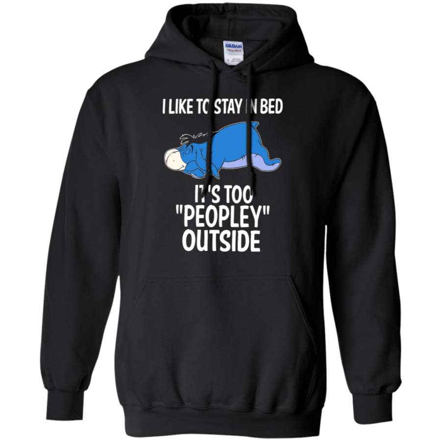 AGR I Like To Stay In Bed It ‘s Too Peopley Outside Hoodie