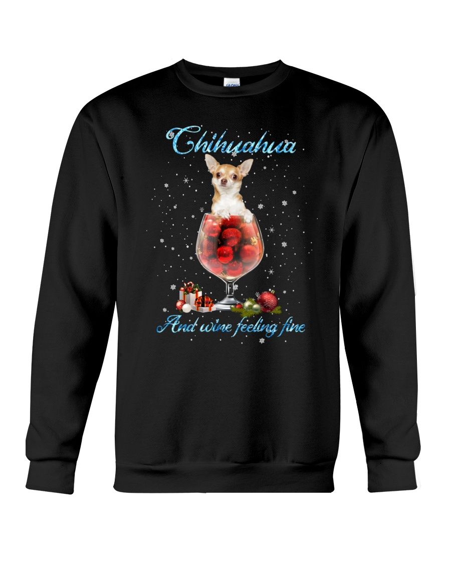 Chihuahua And Wine Feeling Fine Sweater Crewneck Sweatshirt