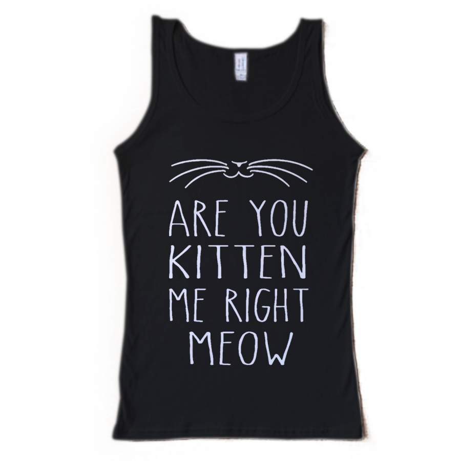 Are You Kitten Me Right Meow Men’s Tank Top