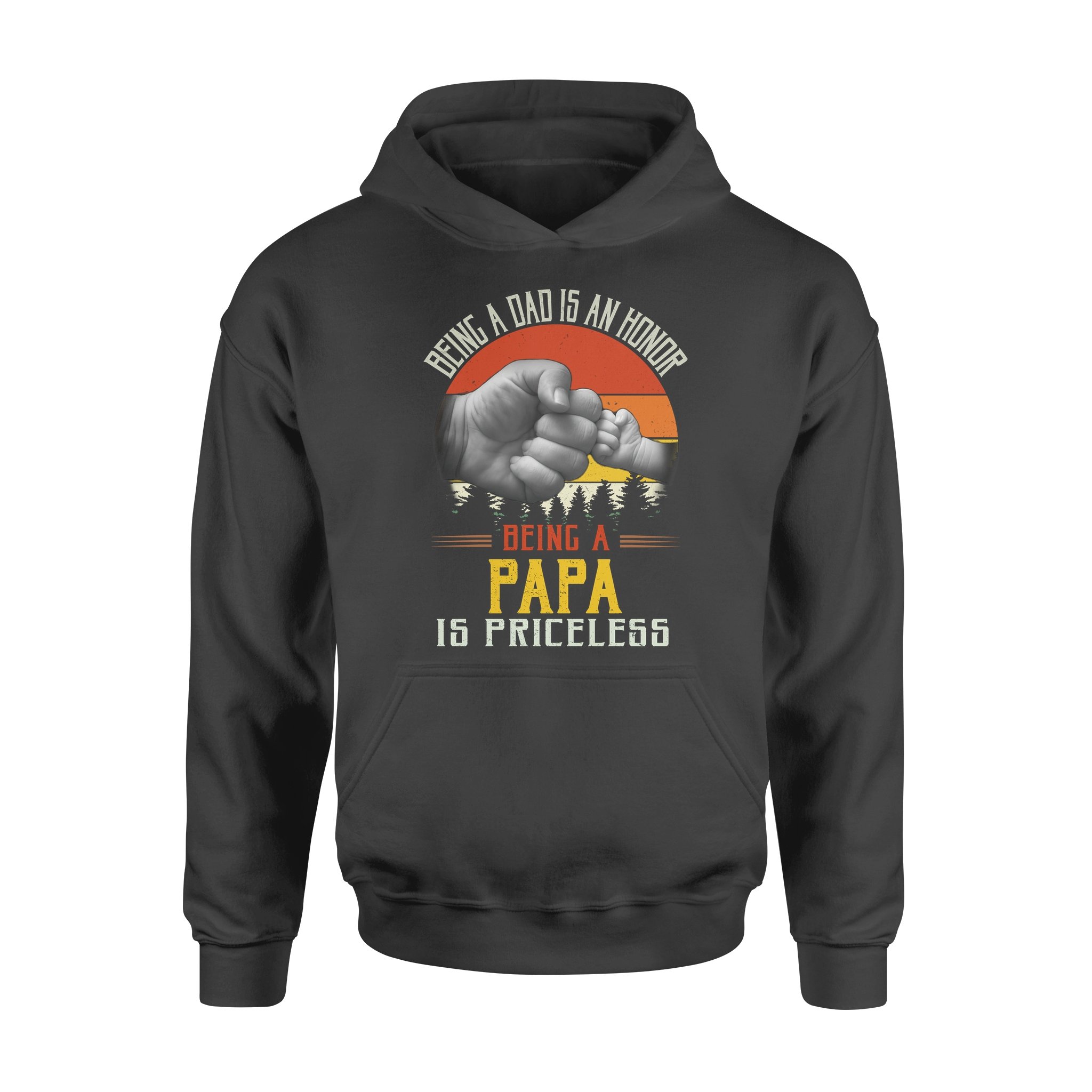 Being A Dad Is An Honor Being A Papa Is Priceless Gift – Premium Hoodie