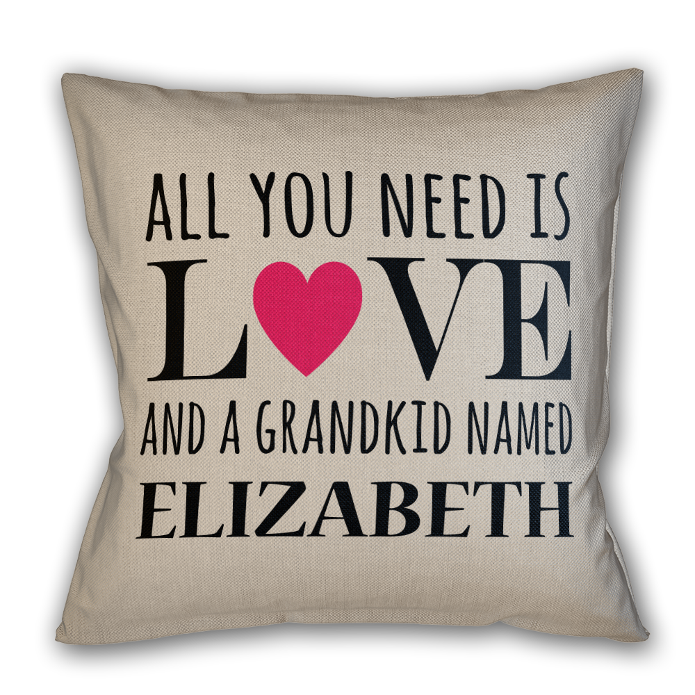 All You Need Is Love And Grandkids Personalized Throw Pillow With Insert