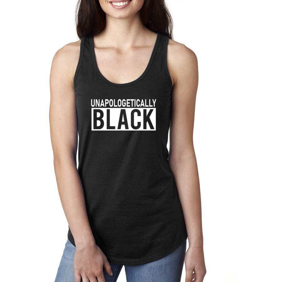 Unapologetically Black African Pride Freedom Black History Month Black Pride Ladies Racerback Tank Top