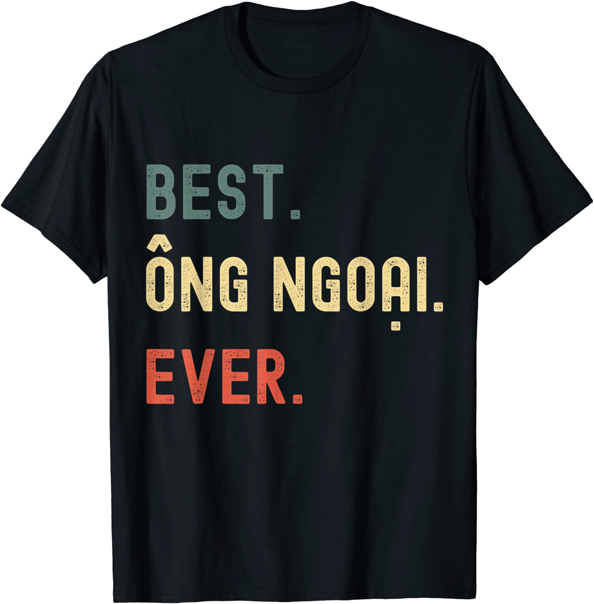 Vietnamese Grandpa Gifts Designs – Best Ong Ngoai Ever T-Shirt