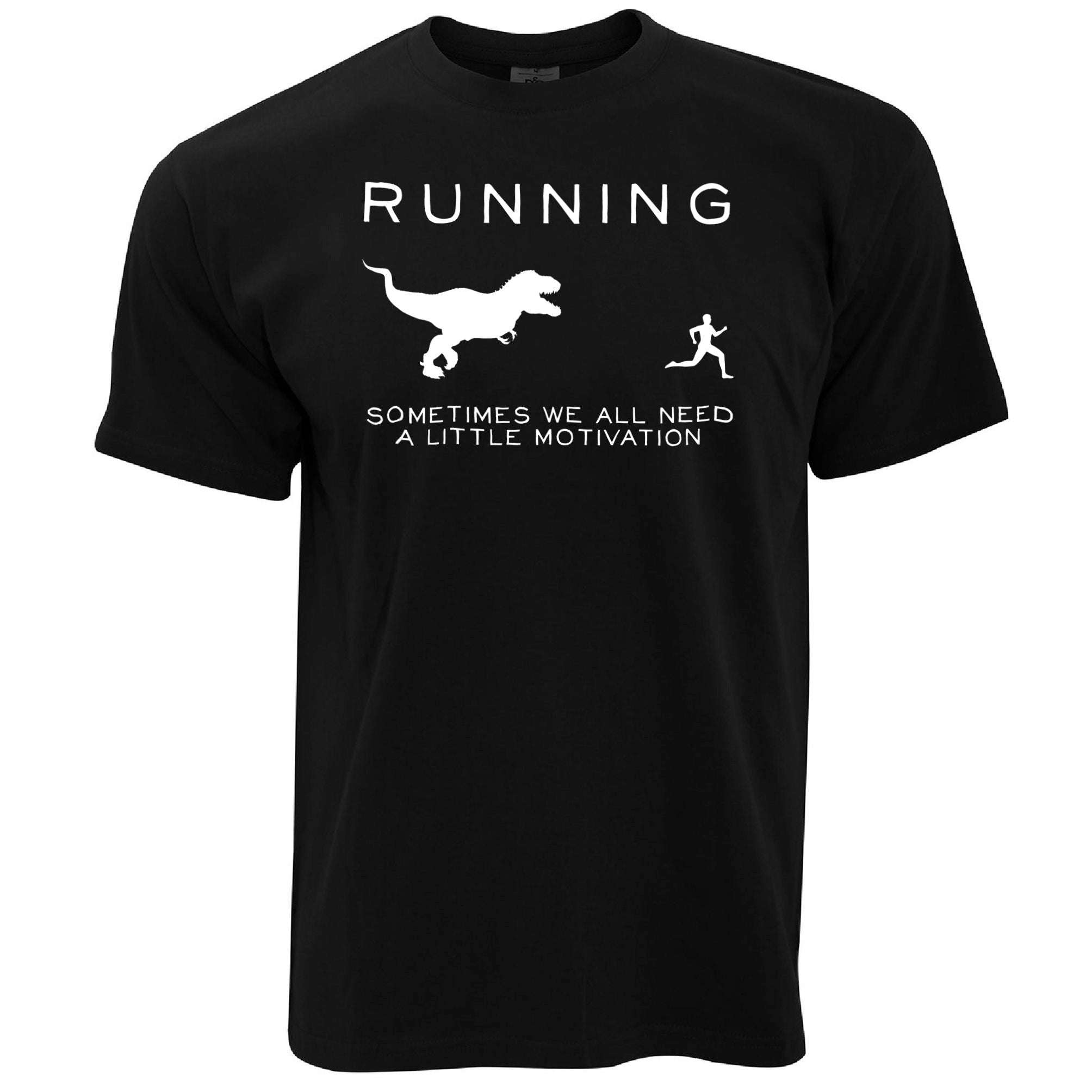 Running T Shirt Just Need Motivation T-Rex