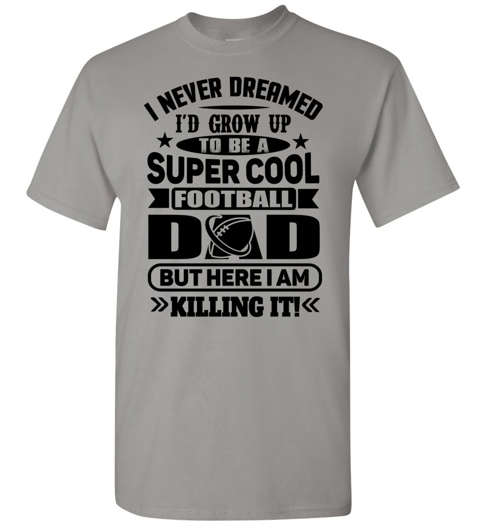 Super Cool Football Dad Shirts