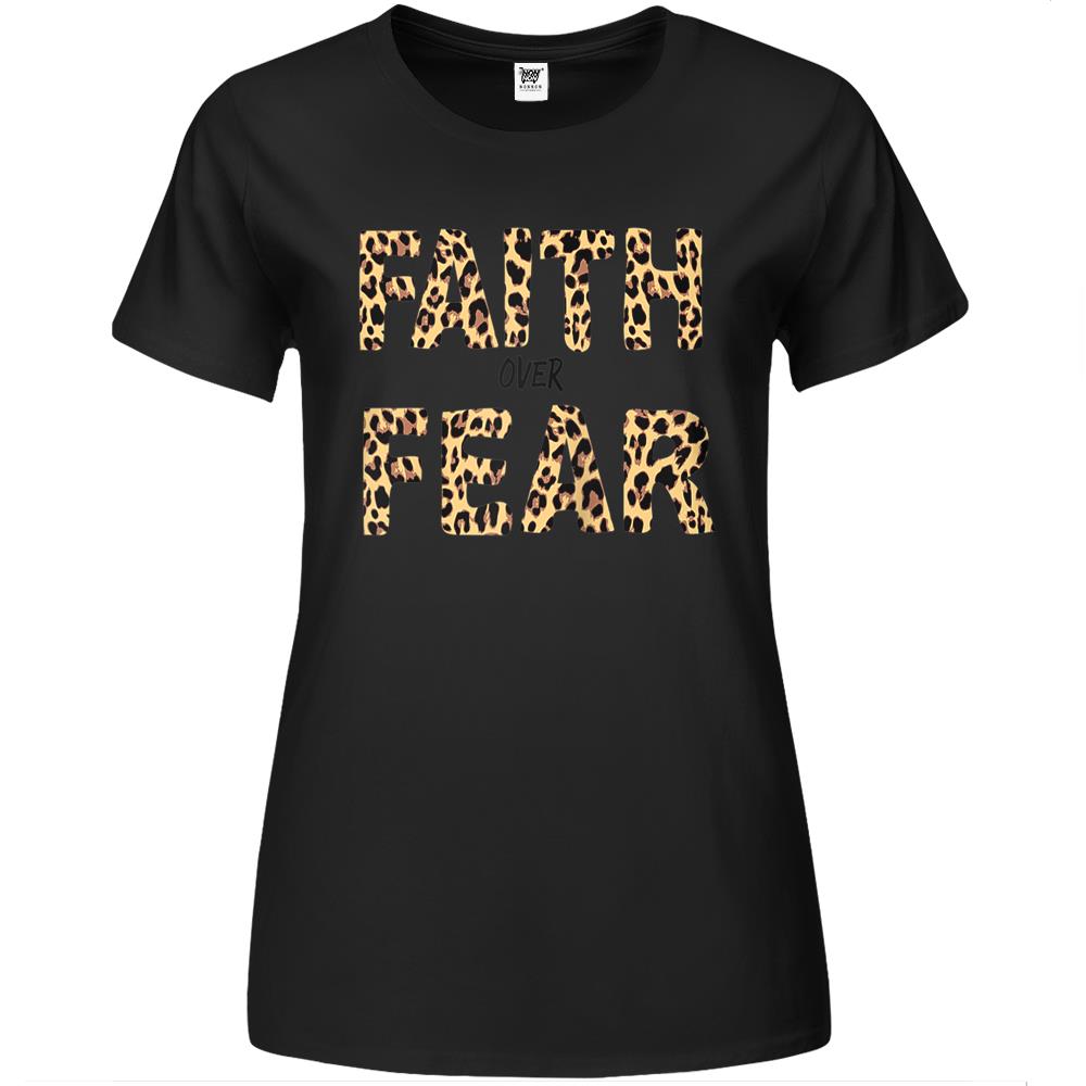 Faith Over Fear Shirt, Faith Over Fear Premium Womens T Shirts, Faith Over Fear Leopard Letters Christian Faith Cross Premium Womens T Shirts