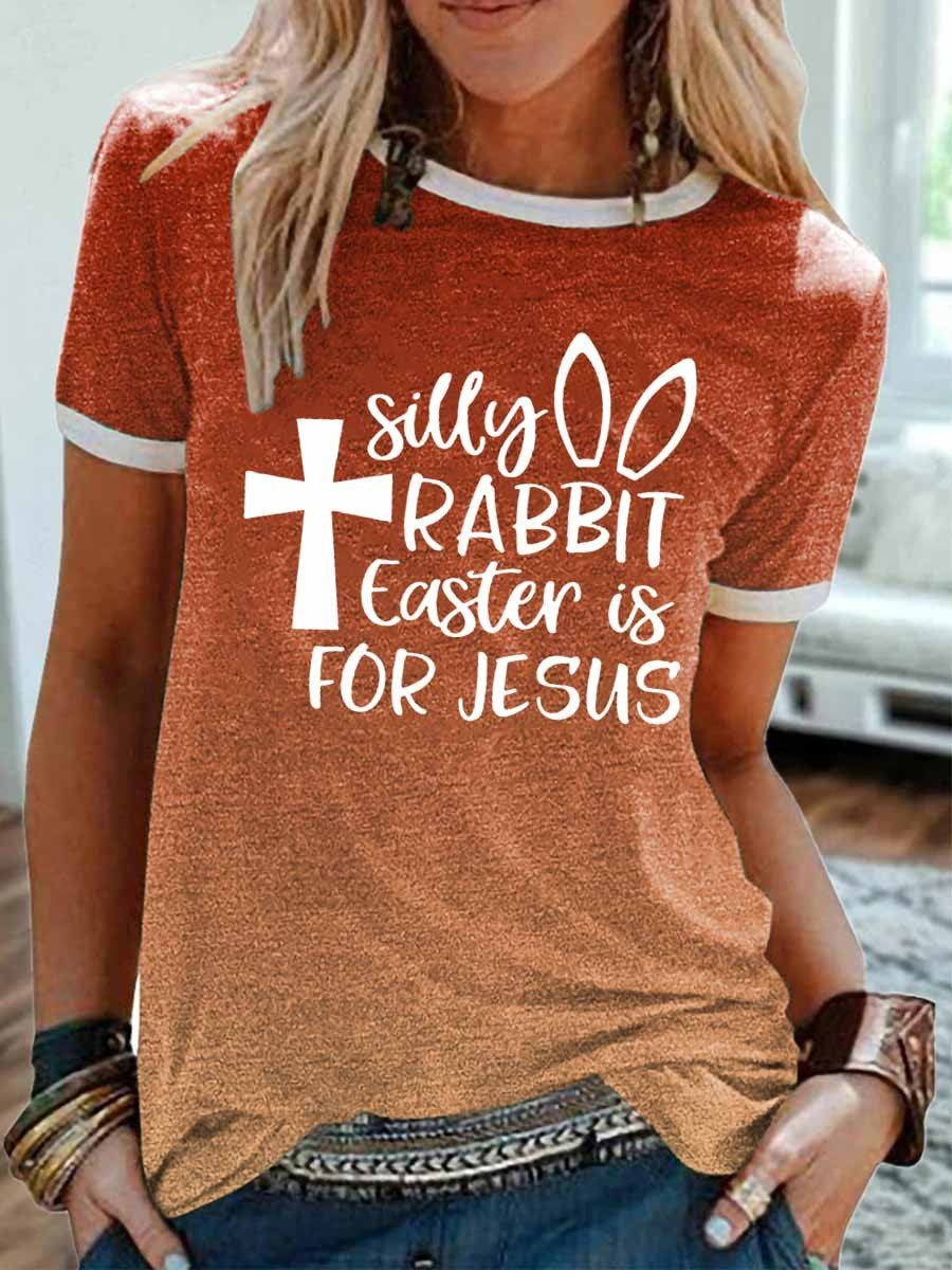 Women Silly Rabbit Easter Is For Jesus Print T-Shirt