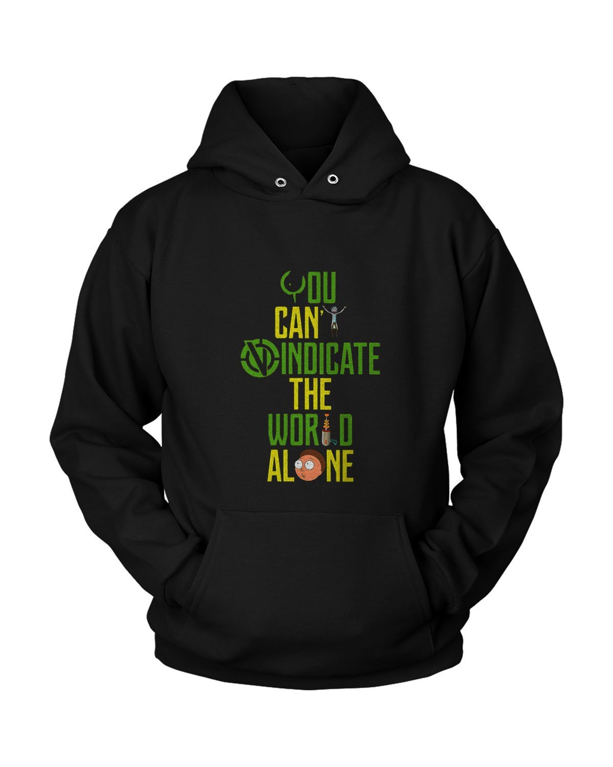 You Can Vindicate The World Alone Unisex Hoodie