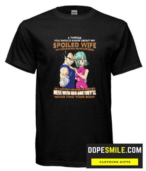 Vegeta And Bulma 3 Things You Should Know About My Wife cool T SHirt