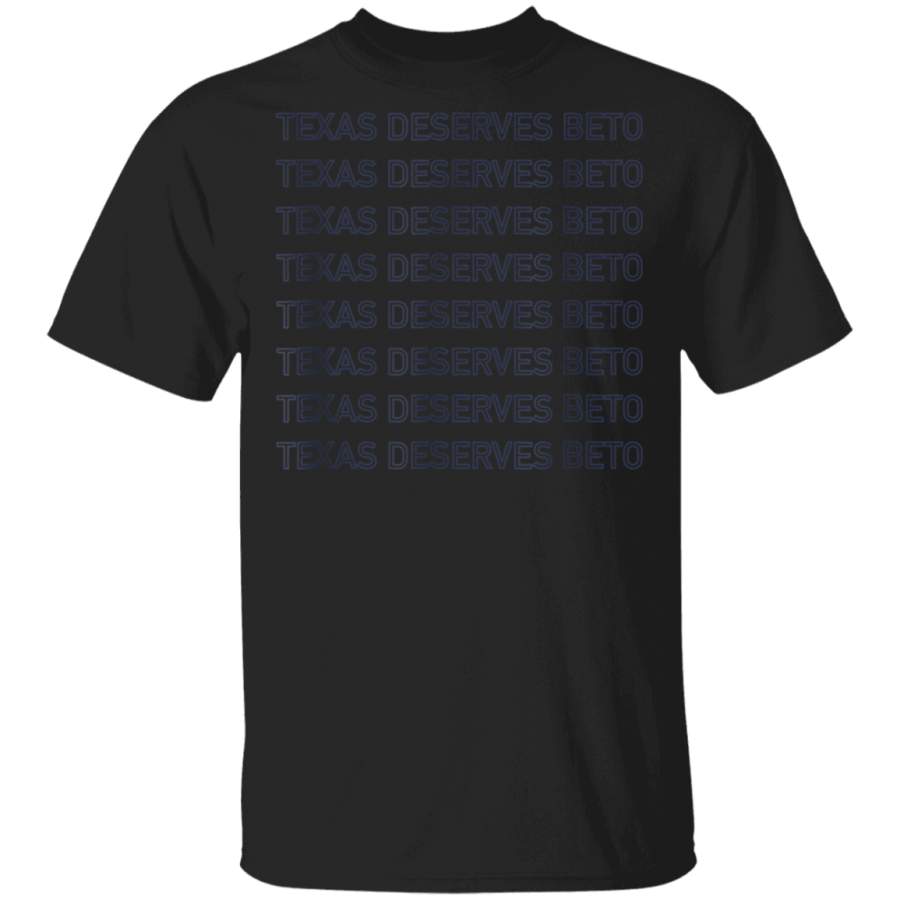 Beto Texas Deserves Better Senate Campaign Shirt