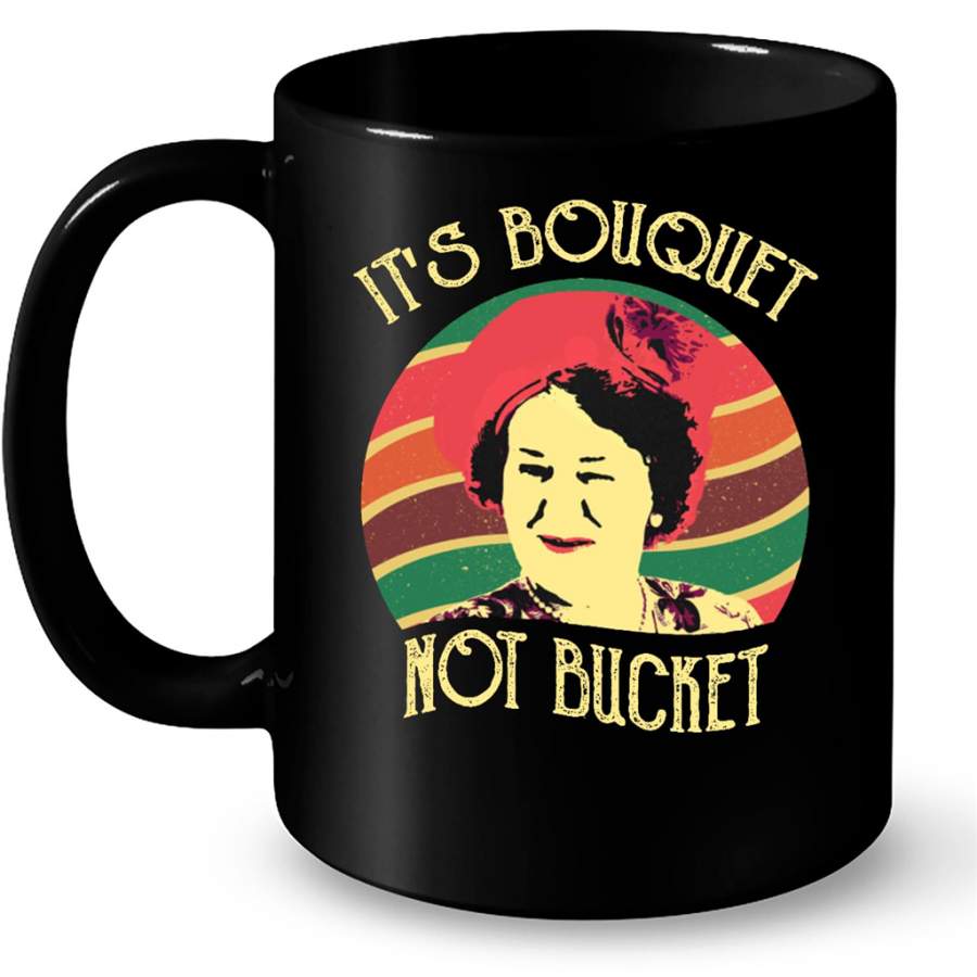 It Is Bouquet Not Bucket Classic Vintage – Full-Wrap Coffee Black Mug