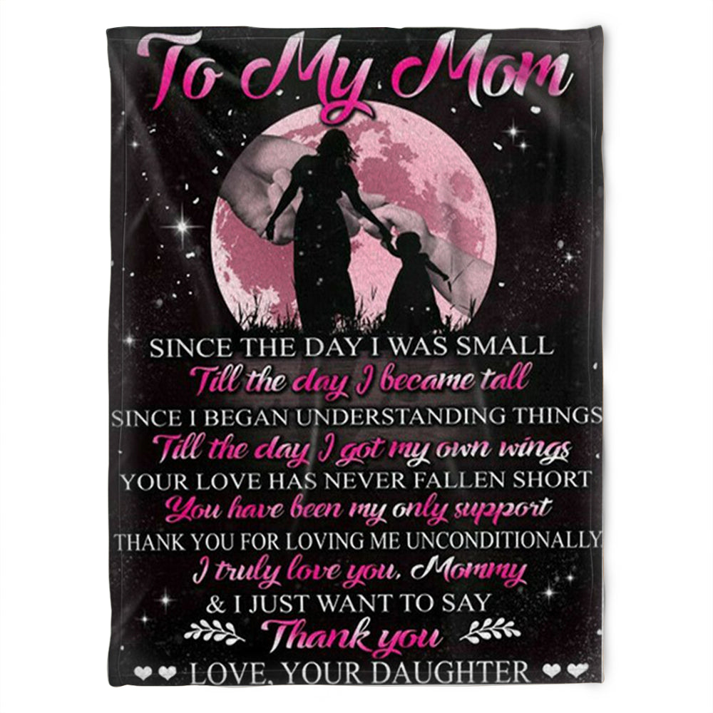 To My Mom Since The Day I Was Small, Giant Moon Fleece Blanket Home Decor Bedding Couch Sofa Soft And Comfy Cozy Gift From Daughter