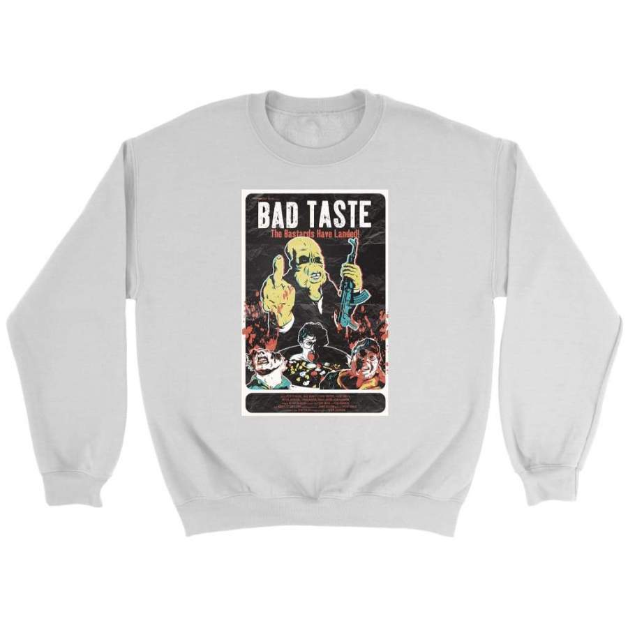 Bad Taste Sweatshirt