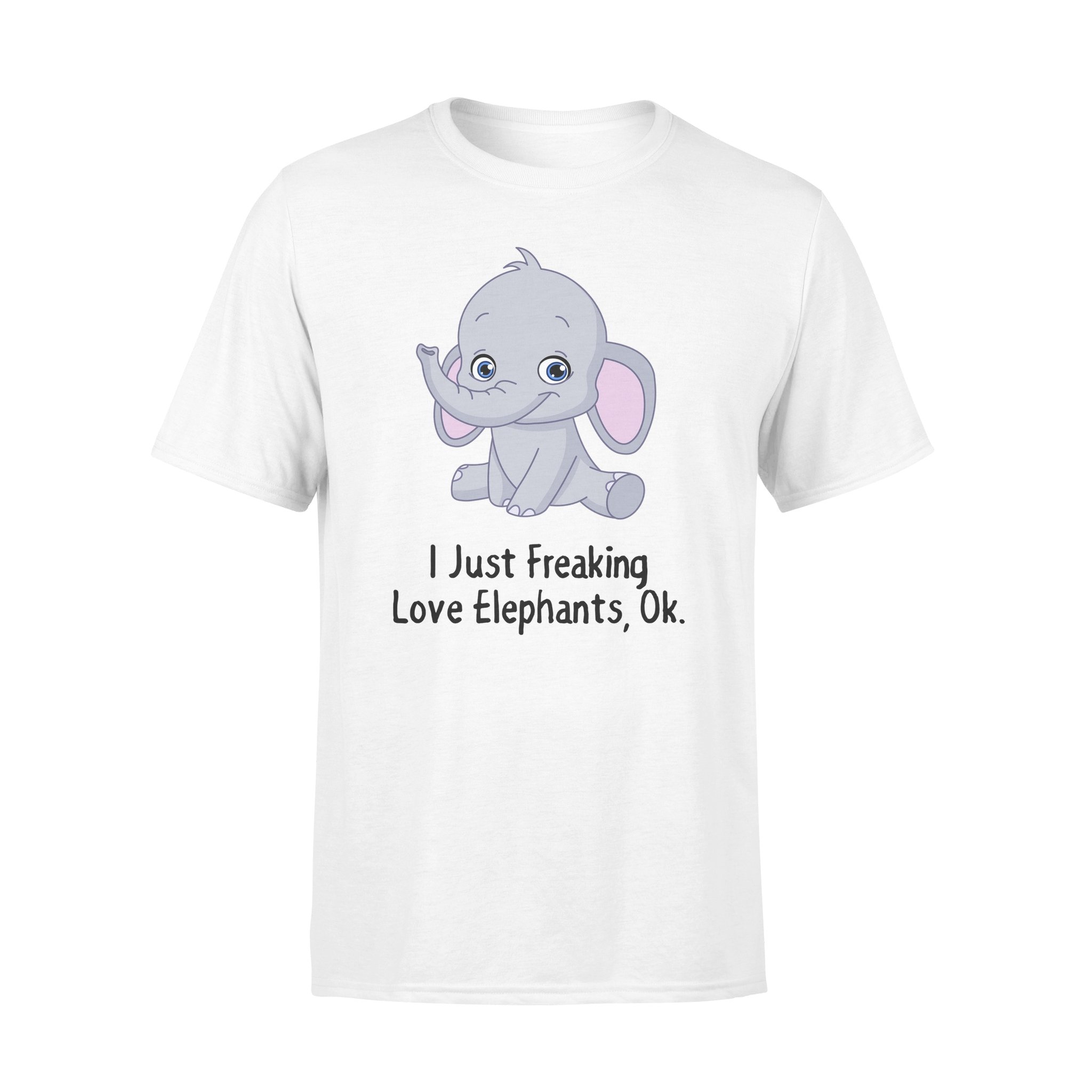 I Just Freaking Love Elephant Unisex T-Shirt Hoodie Sweatshirt Plus Size S-5Xl