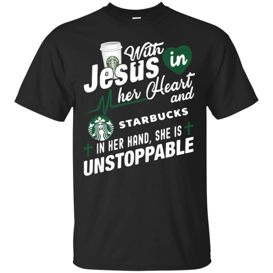 AGR With Jesus In Her Heart And Starbucks She Is Unstoppable T-Shirt