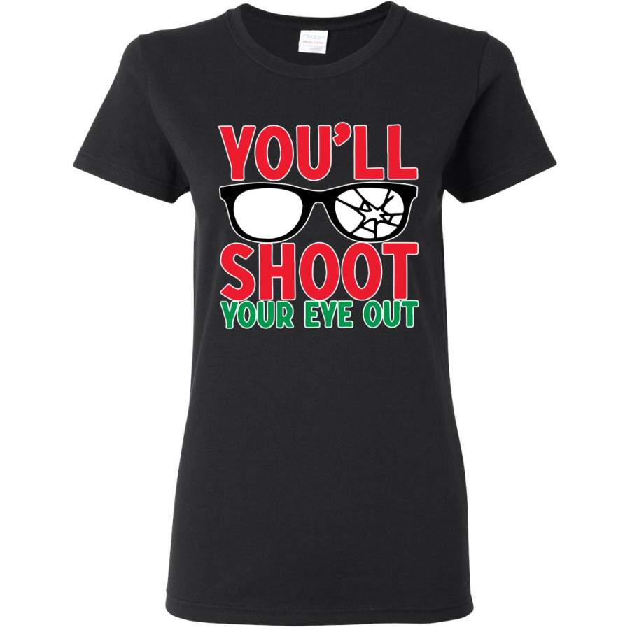 You’ll Shoot Your Eye Out Movie Parody  Ugly Christmas Sweater Womens Graphic T-Shirt