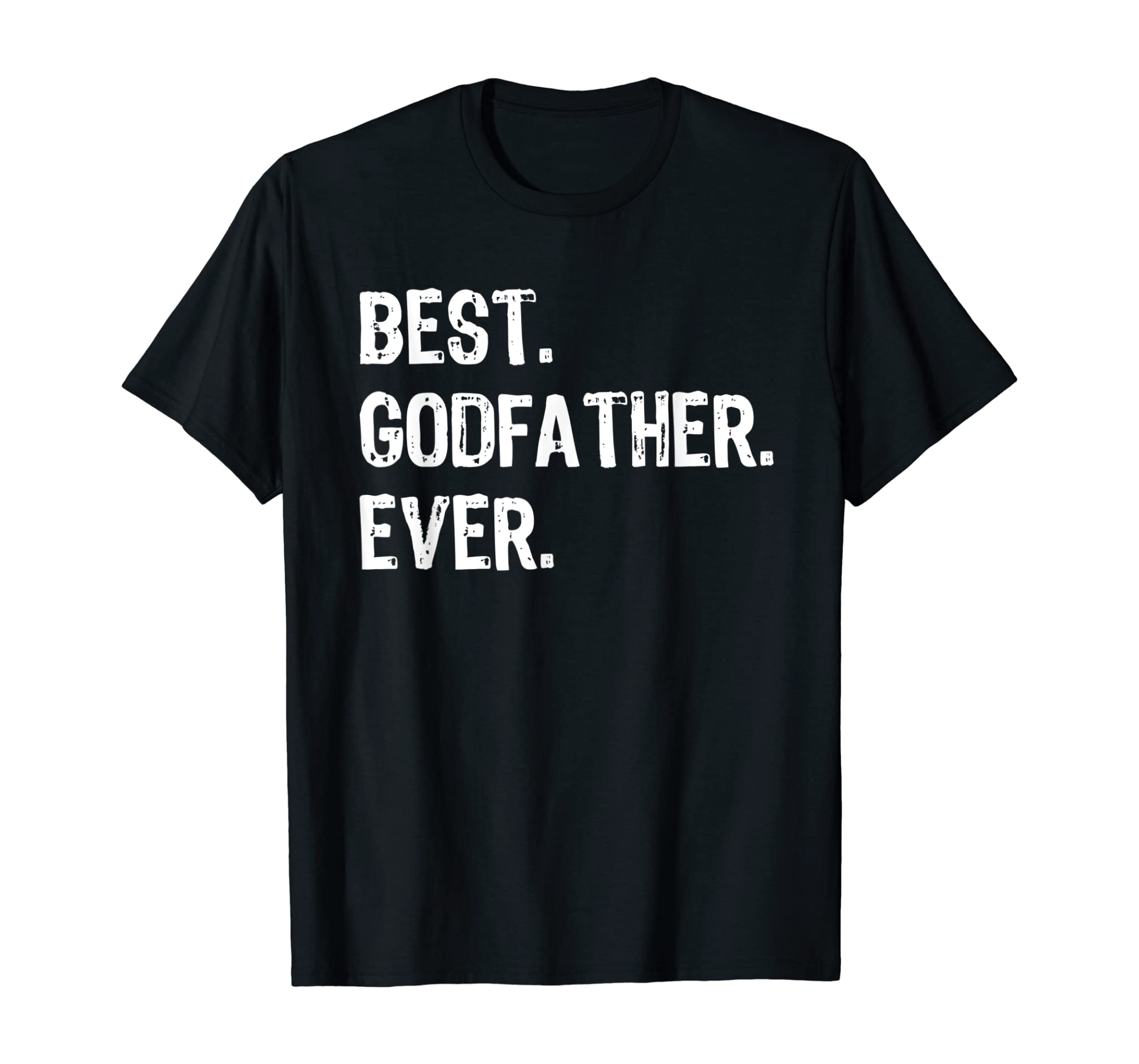 Mens Best Godfather Ever Gift God-Father T-Shirt Christmas T-Shirt