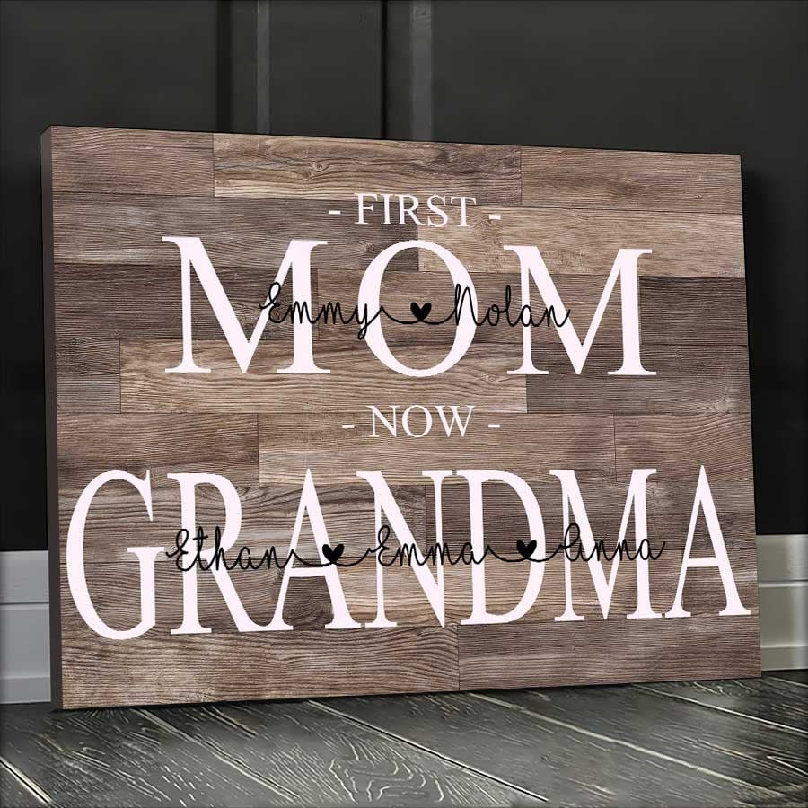 Customized Funny First Mom Now Grandma Canvas Prints For Mother, Grandma And Grandkids Wall Art