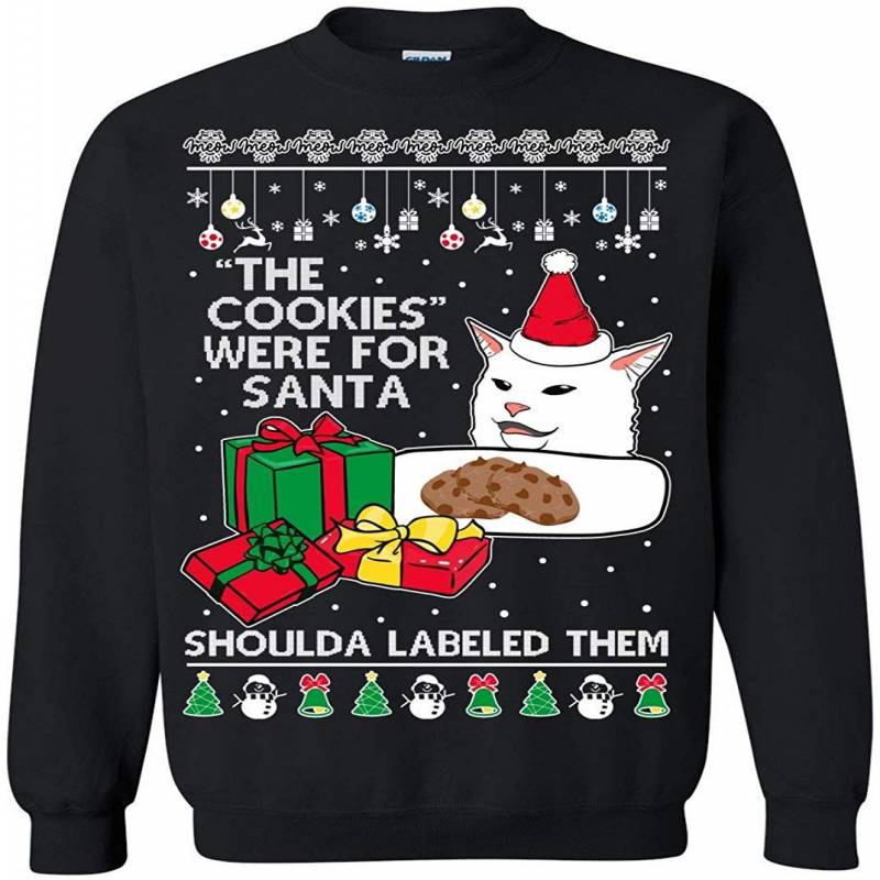 Ugly Christmas Sweater The Cookies Were For Santa Shoulda Sweatshirt